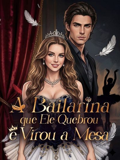 Capa da minisserie A Bailarina que Ele Quebrou e Virou a Mesa dublado
