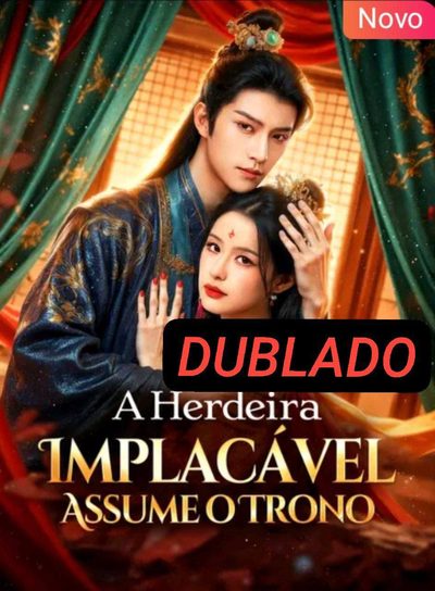 Capa da minisserie A Herdeira Implacável Assume dublado