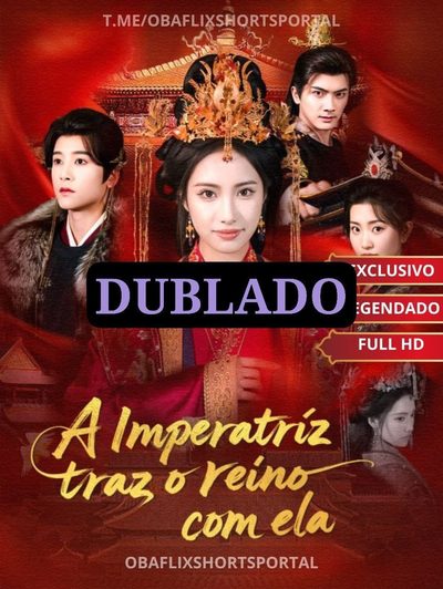 Capa da minisserie A Imperatriz Traz o Reino com Ela dublado