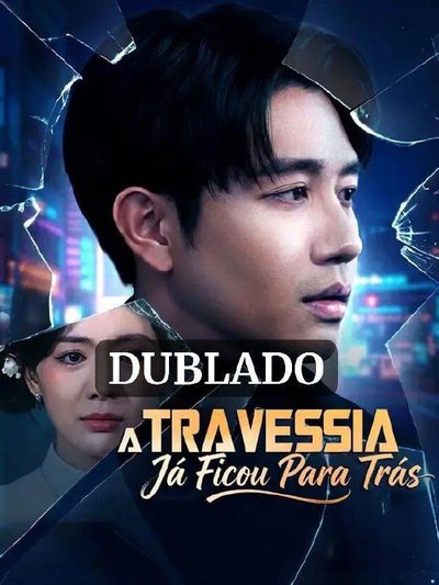 Capa da minisserie A Travessia Já Ficou para Trás dublado