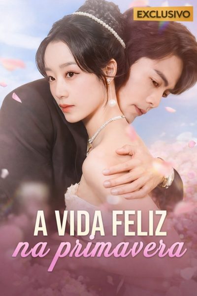Capa da minisserie A Vida Feliz na Primavera