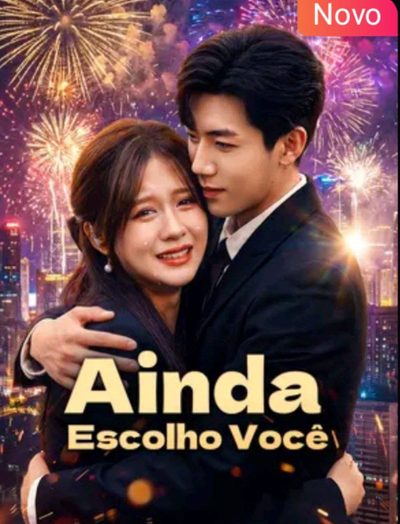 Capa da minisserie Ainda Escolho Você dublado