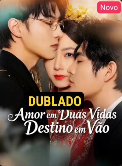 Capa da minisserie Amor em Duas Vidas Destino em Vão dublado