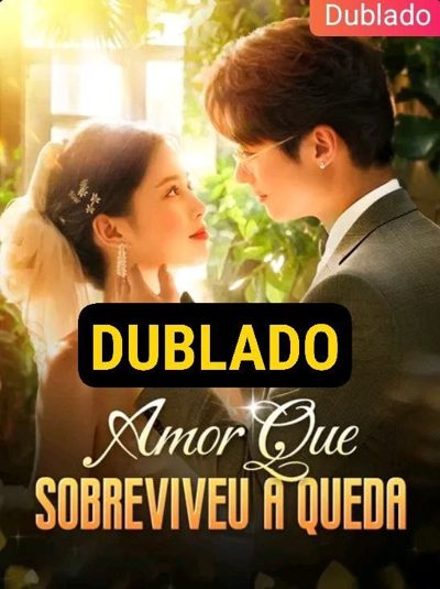 Capa da minisserie Amor que Sobreviveu à Queda dublado