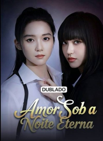 Capa da minisserie Amor sob a Noite Eterna dublado