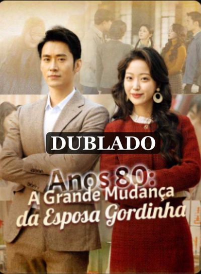 Capa da minisserie Anos 80: a Grande Mudança da Esposa Gordinha (dublado) dublado