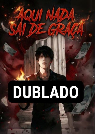 Capa da minisserie Aqui Nada Sai de Graça dublado