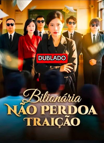Capa da minisserie Bilionária Não Perdoa Traição dublado