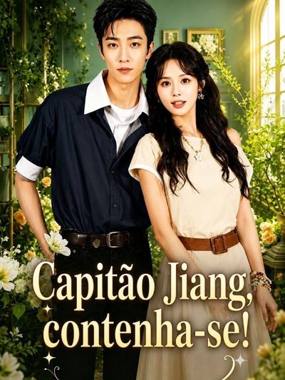 Capa da minisserie Capitão Jiang,contenha-se! - Captain Jiang, Don't Be Too Wild