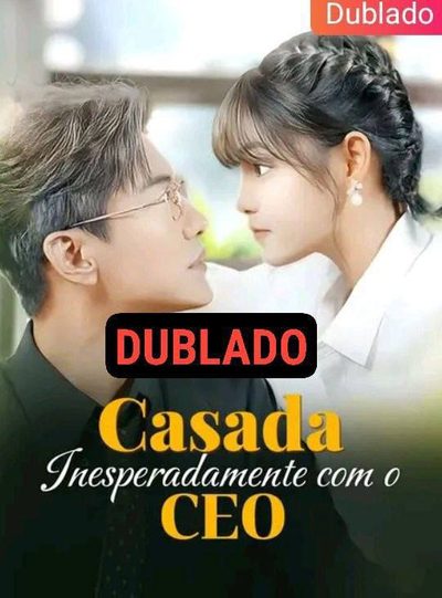 Capa da minisserie Casada Inesperadamente com o Ceo (dublado) dublado