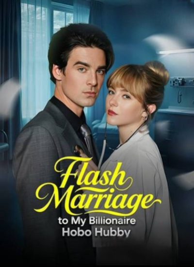 Capa da minisserie Casamento Relâmpago com Meu Marido Bilionário Mendigo Flash Marriage To My Billionaire Hobo Hubby