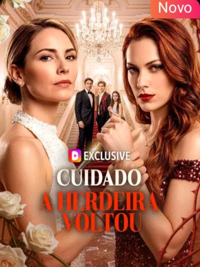 Capa da minisserie Cuidado a Herdeira Voltou