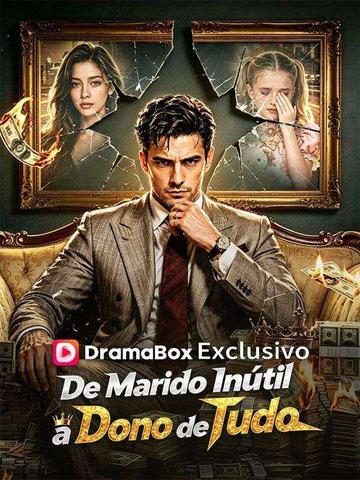 Capa da minisserie De Marido Inútil a Dono de Tudo