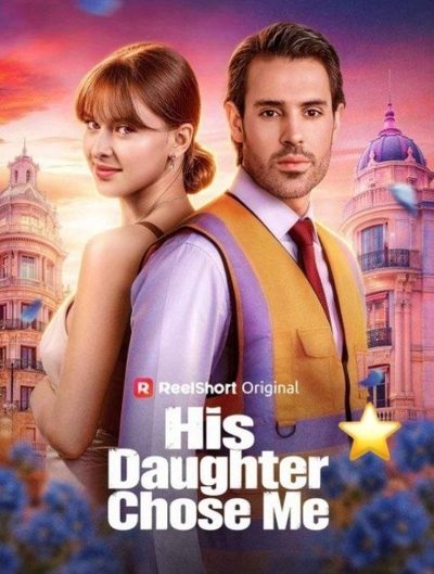 Capa da minisserie Destinados a Encontrarnos - Latino - a Filha Dele Me Escolheu - His Daughter Chose Me