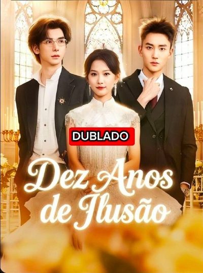 Capa da minisserie Dez Anos de Ilusão dublado