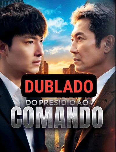 Capa da minisserie Do Presídio ao Comando dublado