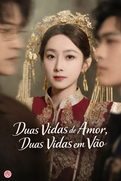 Capa da minisserie Duas Vidas de Amor, Duas Vidas em Vão