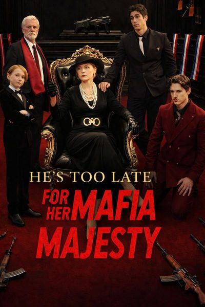 Capa da minisserie Ele Chegou Tarde Demais para Sua Majestade da Máfia - He's Too Late For Her Mafia Majesty