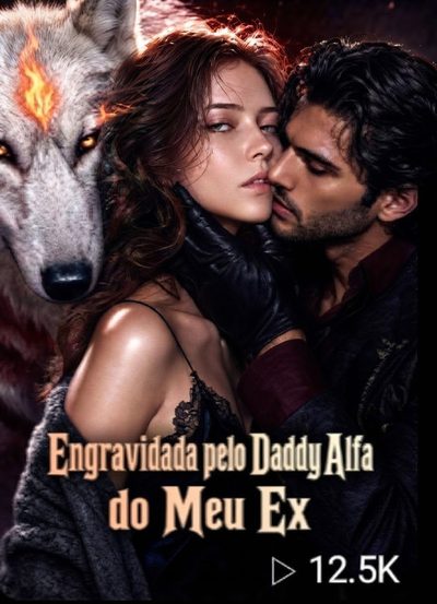 Capa da minisserie Engravidada Pelo Daddy Alfa do Meu Ex