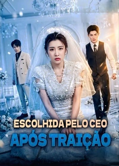 Capa da minisserie Escolhida Pelo Ceo Após Traição dublado