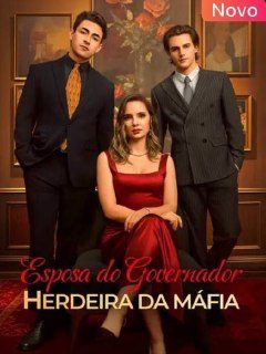 Capa da minisserie Esposa do Governador: Herdeira da Máfia