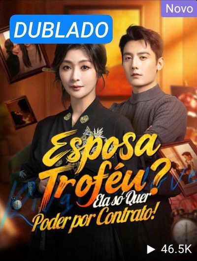 Capa da minisserie Esposa Troféu? Ela Só Quer dublado