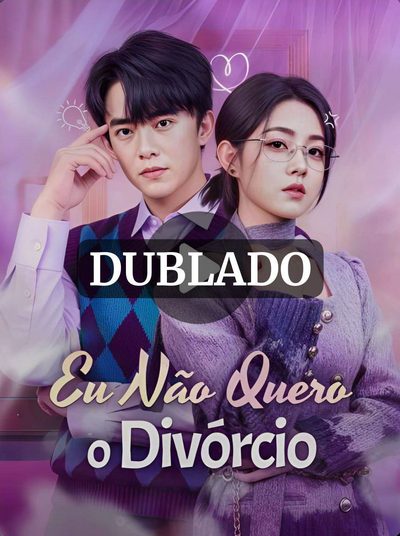 Capa da minisserie Eu Não Quero o Divórcio dublado
