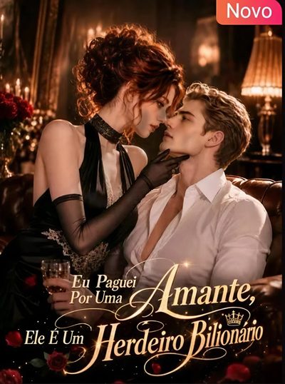 Capa da minisserie Eu Paguei por Um Amante, Ele É Um Herdeiro Bilionário