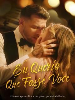 Capa da minisserie Eu Queria que Fosse Você