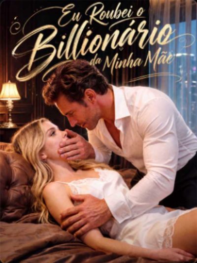 Capa da minisserie Eu Roubei o Bilionário da Minha Mãe