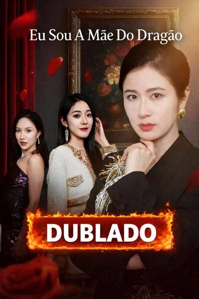 Capa da minisserie Eu Sou a Mãe do Dragão dublado