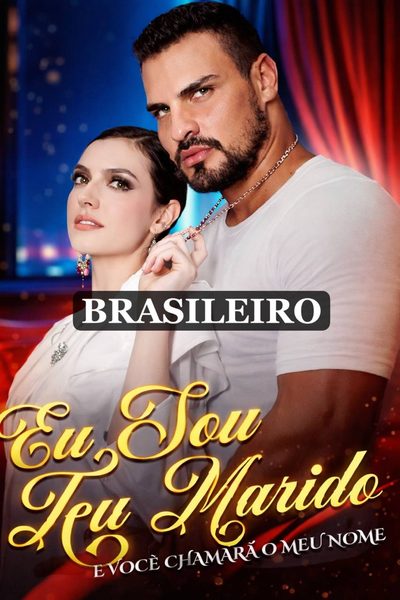 Capa da minisserie Eu Sou Teu Marido e Você Chamara o Meu Nome (brasileira)
