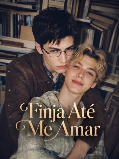 Capa da minisserie Finja Até Me Amar