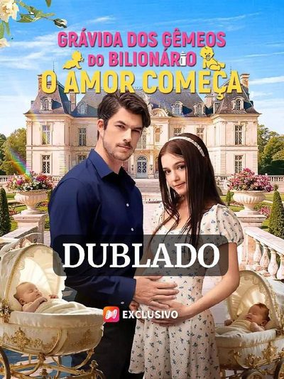 Capa da minisserie Grávida dos Gêmeos do Bilionário: o Amor Começa (dublado) dublado