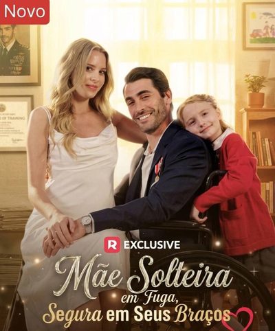 Capa da minisserie Mãe Solteira em Fuga Segura em Seus Braços dublado