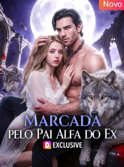 Capa da minisserie Marcada Pelo Pai Alfa do Ex