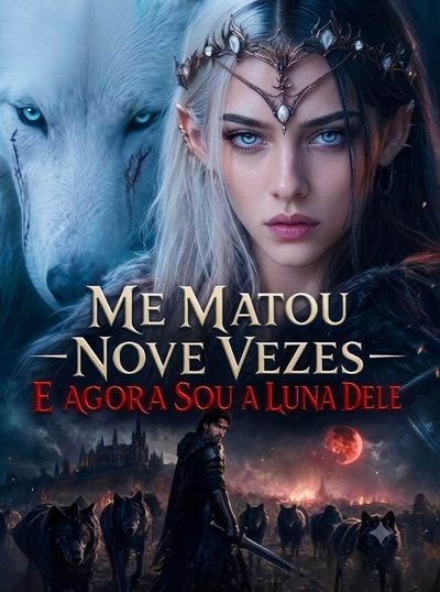 Capa da minisserie Me Matou Nove Vezes e Agora Sou a Luna Dele -