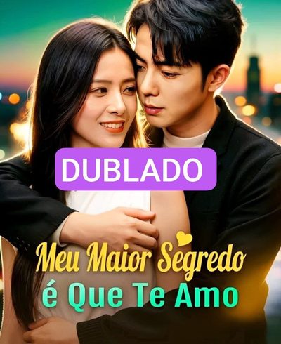 Capa da minisserie Meu Maior Segredo É que Eu Te Amo dublado