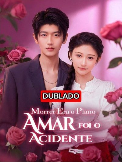Capa da minisserie Morrer Era o Plano Amar Foi o Acidente dublado