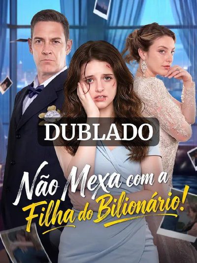 Capa da minisserie Não Mexa com a Filha do Bilionário dublado