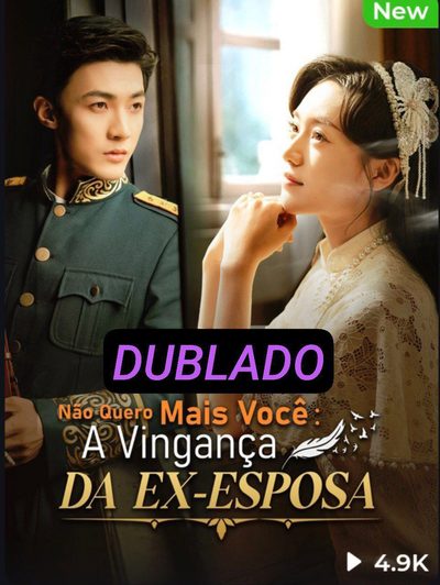Capa da minisserie Não Quero Mais Você: a Vingança da Ex-esposa