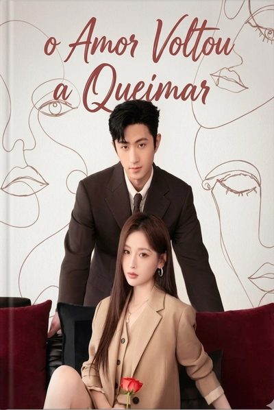 Capa da minisserie O Amor Voltou a Queimar Love Wins Love Revives From the Past