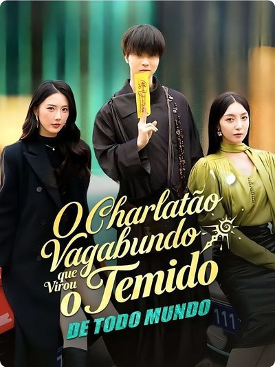 Capa da minisserie O Charlatão Vagabundo que Virou o Temido de Todo Mundo