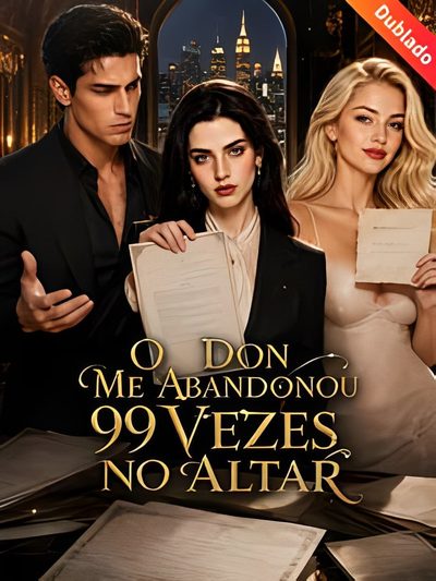 Capa da minisserie O Don Me Abandonou 99 Vezes no Altar