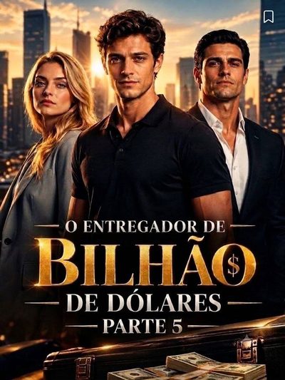 Capa da minisserie O Entregador de Um Bilhão de Dólares Parte 5 -