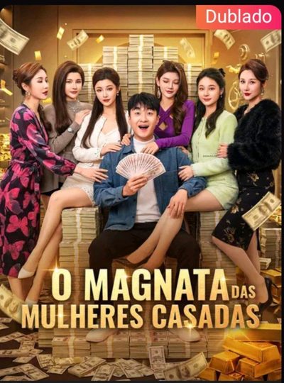 Capa da minisserie O Magnata das Mulheres Casadas dublado