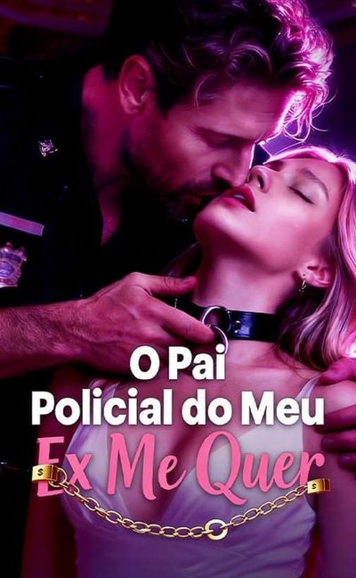 Capa da minisserie O Pai Policial do Meu Ex Me Quer dublado