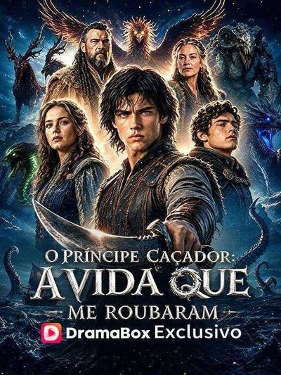 Capa da minisserie O Príncipe Caçador: a Vida que Me Roubaram