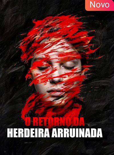 Capa da minisserie O Retorno da Herdeira Arruinada