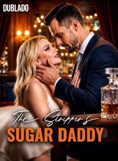 Capa da minisserie O Sugar Daddy da Stripper (dublado) dublado